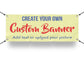 Custom Text or Photo Banner