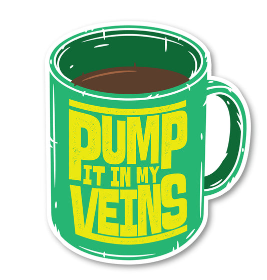 Coffee Pump it in My Veins Decal (2 Pack) (5" and 3")
